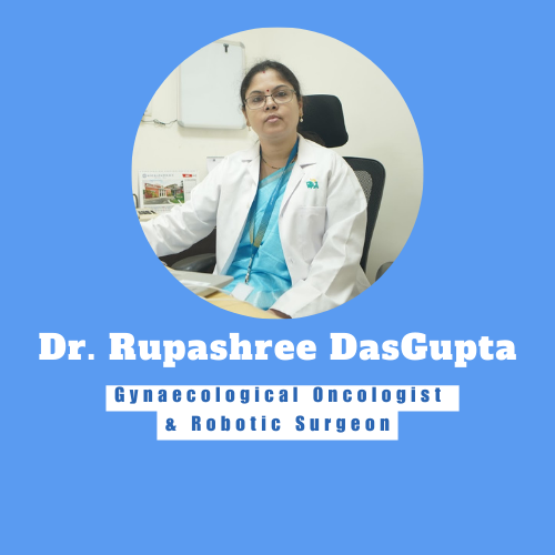 Dr. Rupashree Dasgupta - Gynaecological oncologist & Robotic Surgeon